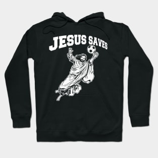 Jesus saves soccer goalie Hoodie